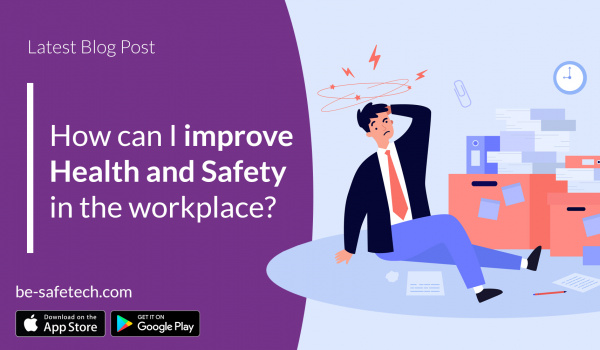 How Can I Improve Health and Safety in the Workplace? Be-Safe Tech